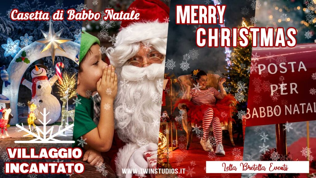 Villaggio di Babbo Natale con Lella Bretella e Papillon Le Burlon: luci, musica, bolle di sapone, neve, trono di Babbo Natale e letterine per bambini.